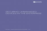 SECURING UNMANAGED DEVICES IN THE ENTERPRISE