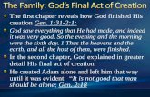 The first chapter reveals how God finished His creation ...