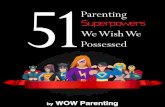 51 Parenting Superpowers We Wish We Possessed
