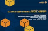 Case Studies Presentation: MACTAN-CEBU INTERNATIONAL AIRPORT
