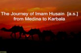 The Journey of Imam Husain [a.s.] 1 from Medina to Karbala