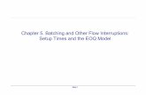 Chapter 5. Batching and Other Flow Interruptions: Setup ...