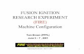 FUSION IGNITION RESEARCH EXPERIMENT (FIRE) Machine ...