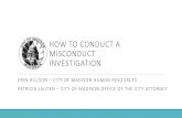 HOW TO CONDUCT A MISCONDUCT INVESTIGATION