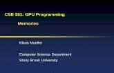 CSE 591: GPU Programming Memories