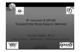IP version 6 (IPv6) Toward the Real-Space Internet