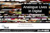 Analogue Lives in Digital Futures