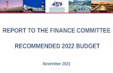 REPORT TO THE FINANCE COMMITTEE RECOMMENDED 2022 BUDGET
