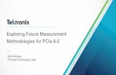 Exploring Future Measurement Methodologies for PCIe 6