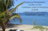 Exploring Rehabilitation Centers on the Caribbean coast of ...