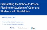 Dismantling the School-to-Prison Pipeline for Students of ...
