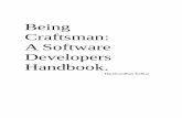 Being Craftsman: A Software Developers Handbook.