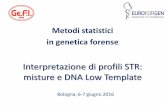 Interpretazione di profili STR: misture e DNA Low Template