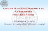 Lecture III Neonatal Asphyxia & Its Complications