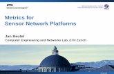 Metrics for Sensor Network Platforms