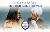 Master Plan for Aging FIVE BOLD GOALS FOR 2030