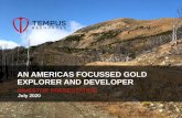 AN AMERICAS FOCUSSED GOLD EXPLORER AND DEVELOPER