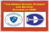 and Beyond: Success at DMS