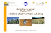 Sampling program 2005-2007 Caroline DESGRANGES (ONIGC)