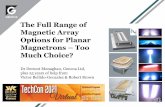 The Full Range of Magnetic Array Options for Planar ...