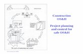 Construction OS&H Project planning and control for safe OS&H