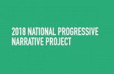 2018 NATIONAL PROGRESSIVE NARRATIVE PROJECT