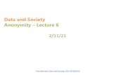 Data and Society Anonymity –Lecture 6