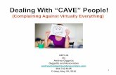 Dealing With “CAVE” People!