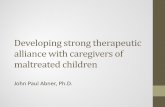 Developing strong therapeutic alliance with caregivers of ...