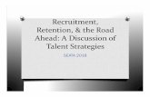 Recruitment, Retention, & the Road Ahead: A Discussion of ...