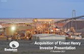 Acquisition of Ernest Henry Investor Presentation