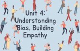 Understanding Bias,Unit Building 4: Empathy