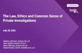 The Law, Ethics and Common Sense of Private Investigations