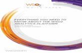 EVERYTHING YOU NEED TO KNOW ABOUT THE WSO2 ANALYTICS PLATFORM