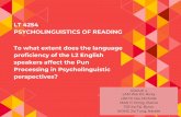 LT 4254 PSYCHOLINGUISTICS OF READING To what extent does ...