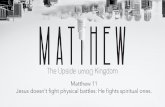 Matthew 11 Jesus doesn’t fight physical battles: He fights ...
