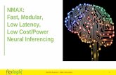 NMAX: Fast, Modular, Low Latency, Low Cost/Power Neural ...