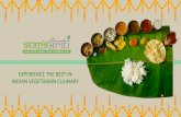 EXPERIENCE THE BEST IN INDIAN VEGETARIAN CULINARY