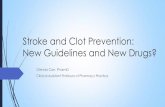 Stroke and Clot Prevention: New Guidelines and New Drugs?