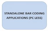 STANDALONE BAR CODING APPLICATIONS (PC LESS)