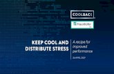 KEEP COOL AND DISTRIBUTE STRESS