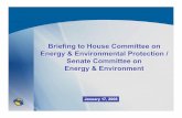 Briefing to House Committee on Energy & Environmental ...