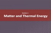 Section 1 Matter and Thermal Energy