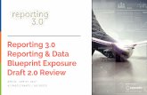 Reporting 3.0 Reporting & Data Blueprint Exposure Draft 2 ...