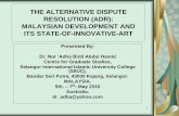 THE ALTERNATIVE DISPUTE RESOLUTION (ADR): MALAYSIAN ...