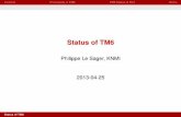 Status of TM6