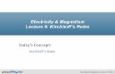 Electricity Magnetism Lecture 8: Kirchhoff’s Rules