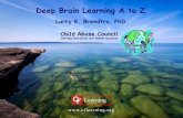 Deep Brain Learning A to Z