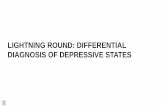 LIGHTNING ROUND: DIFFERENTIAL DIAGNOSIS OF DEPRESSIVE …