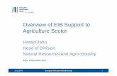 Overview of EIB Support to Agriculture Sector Mr. Harald Jahn